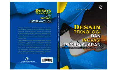 DISAIN TEKNOLOGI DAN INOVASI PEMBELAJARAN DALAM BUDAYA ORGANISASI DI ...